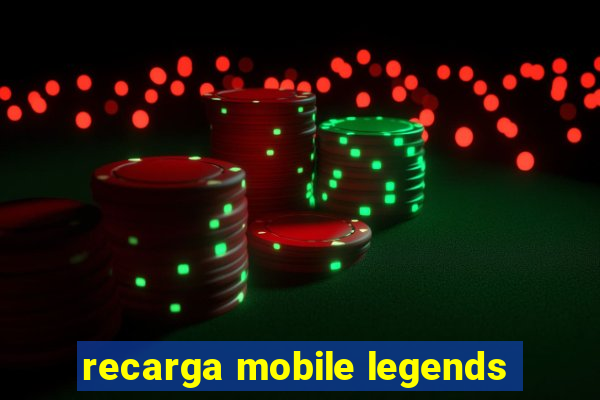 recarga mobile legends